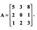 Samacheer Kalvi 11th Maths Solutions Chapter 7 Matrices and Determinants Ex 7.2 43