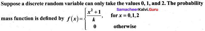 Samacheer Kalvi 12th Maths Solutions Chapter 11 Probability Distributions Ex 11.2 8