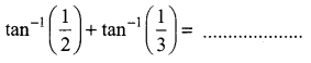 Samacheer Kalvi 12th Maths Solutions Chapter 4 Inverse Trigonometric Functions Ex 4.6 31