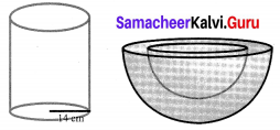 Samacheer Kalvi 10th Maths Chapter 7 Mensuration Ex 7.4 7